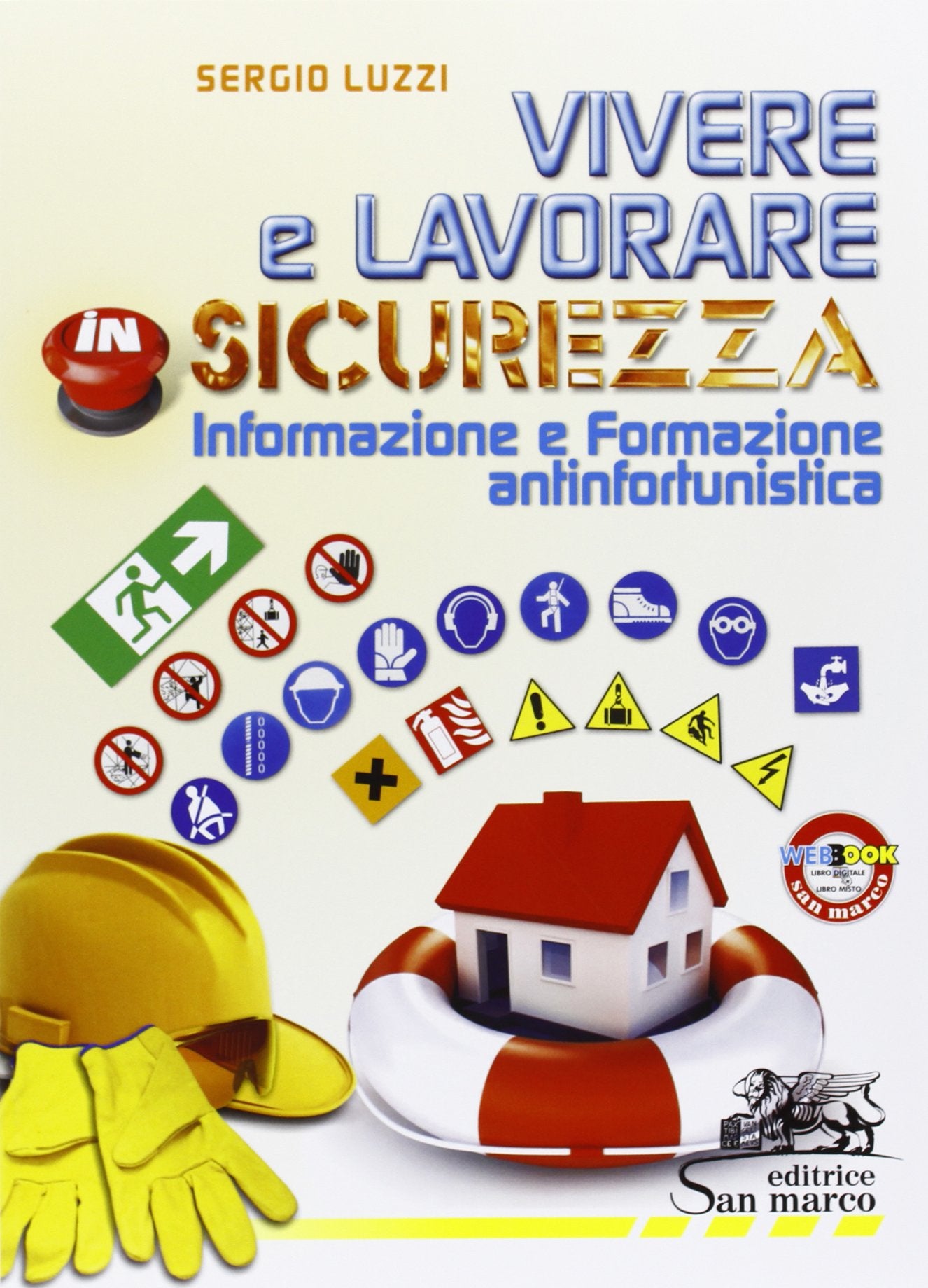Vivere e lavorare in sicurezza. Per le Scuole superiori Professional & Reference Books