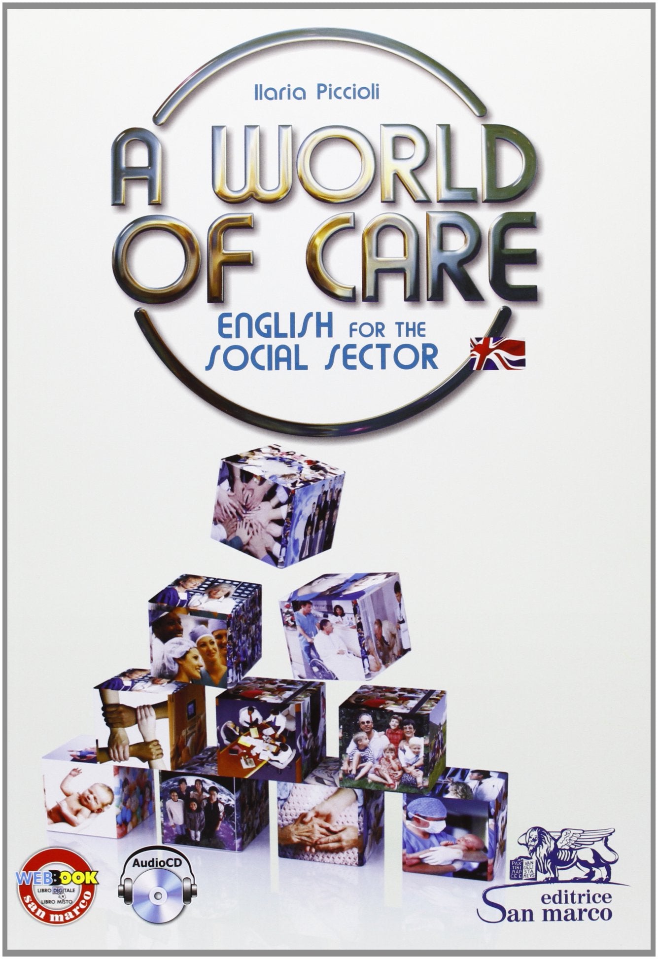 World of care. English for the social sector. Per le Scuole superiori. Con espansione online book