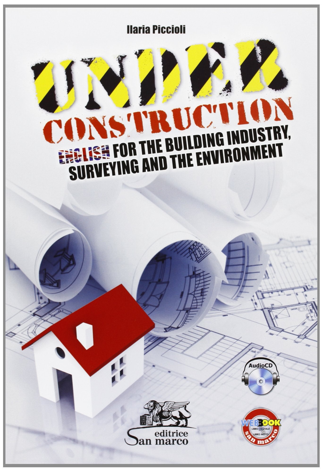 Under construction. English for the building industry, surveying and the environment. Con CD Audio. Con espansione online book