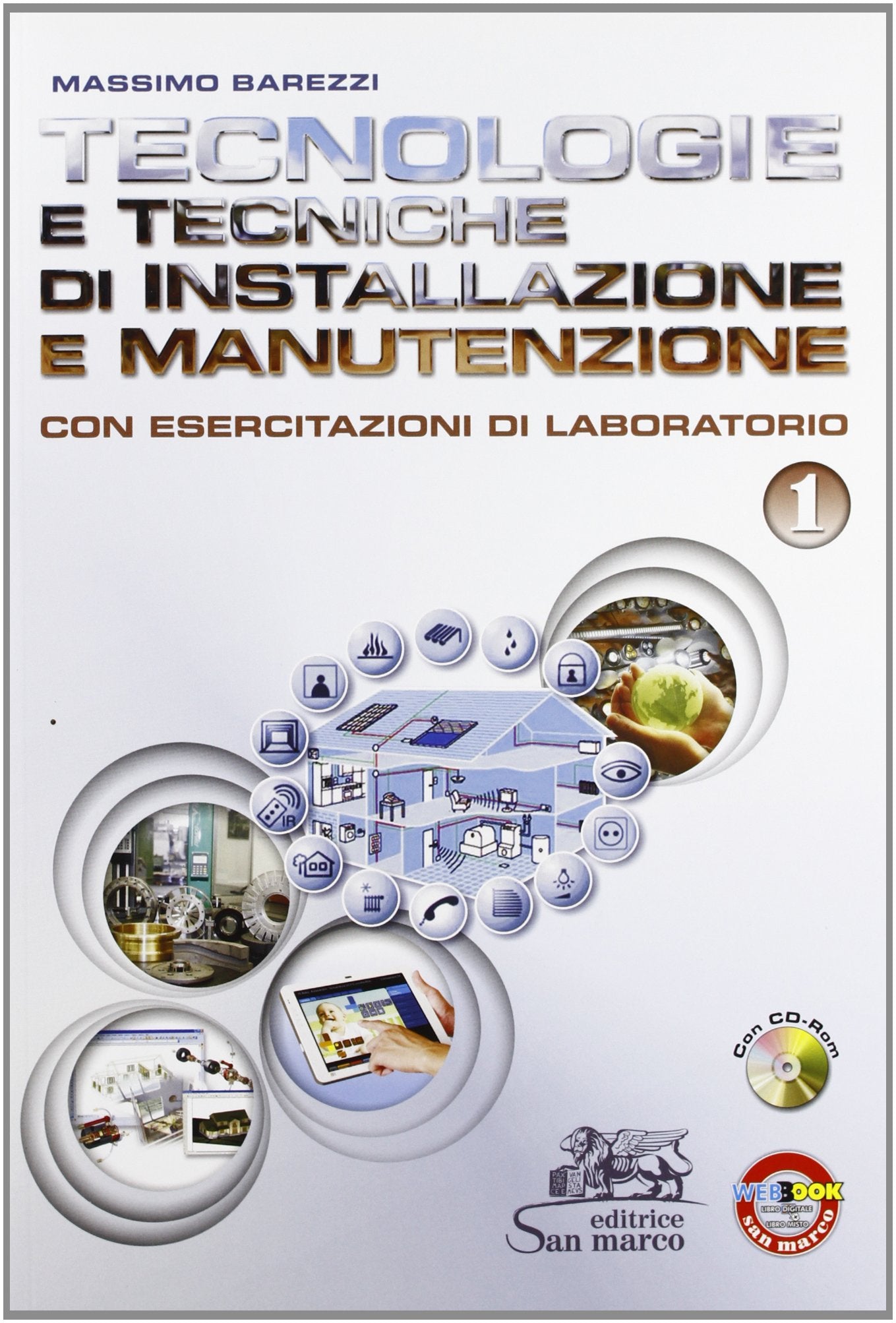 Tecnologie e tecniche di installazione e manutenzione. Con esercitazioni di laboratorio. Per gli Ist. professionali. Con CD-ROM. Con espansione online (Vol. 1) Non-fiction
