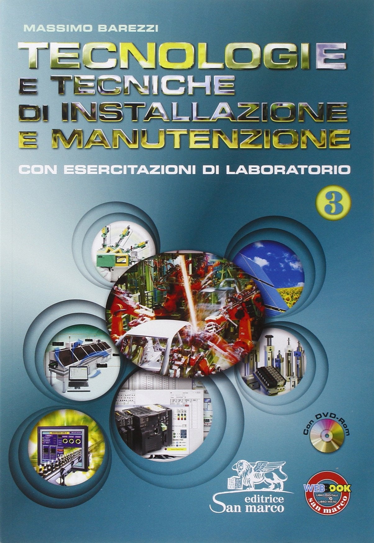 Tecnologie e tecniche di installazione e manutenzione. Con esercitazioni di laboratorio. Per gli Ist. professionali. Con CD-ROM. Con e-book. Con espansione online (Vol. 3) Non-fiction