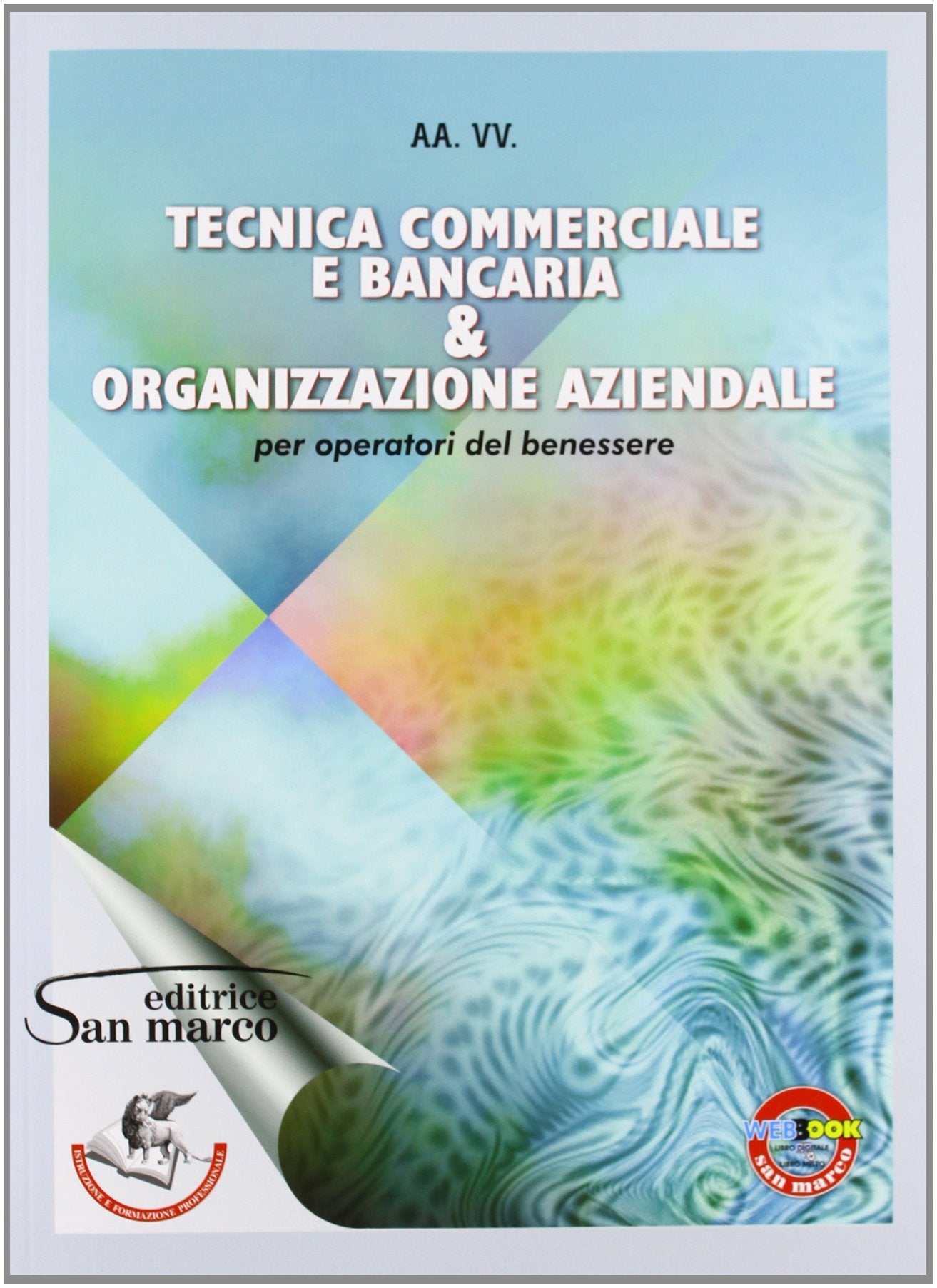 Tecnica commerciale e bancaria e organizzazione aziendale. Per gli Ist. professionali. Con espansione online book