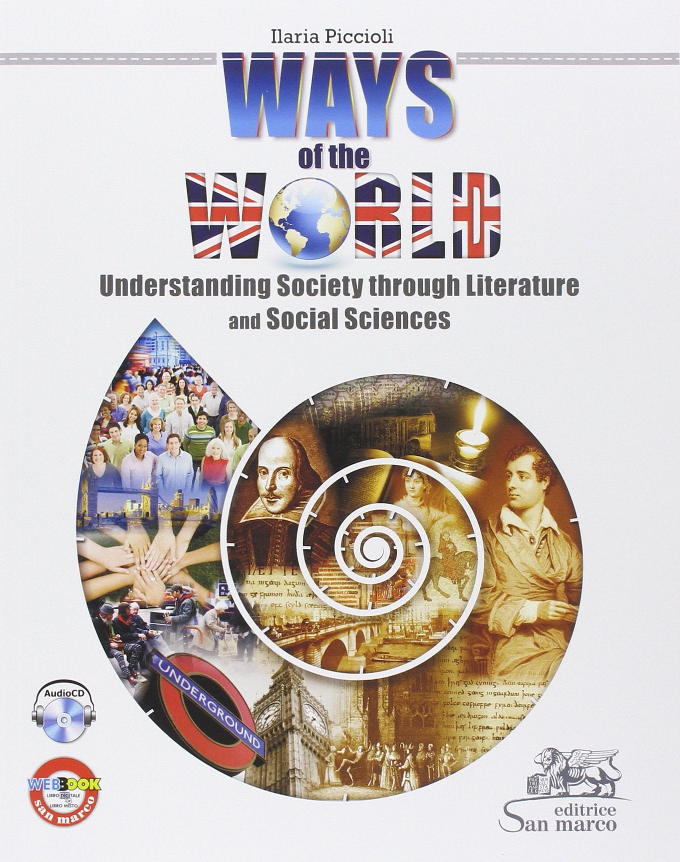 Ways of the world. Understanding society through literature and social sciences. Ediz. italiana e inglese. Con CD Audio Social Sciences