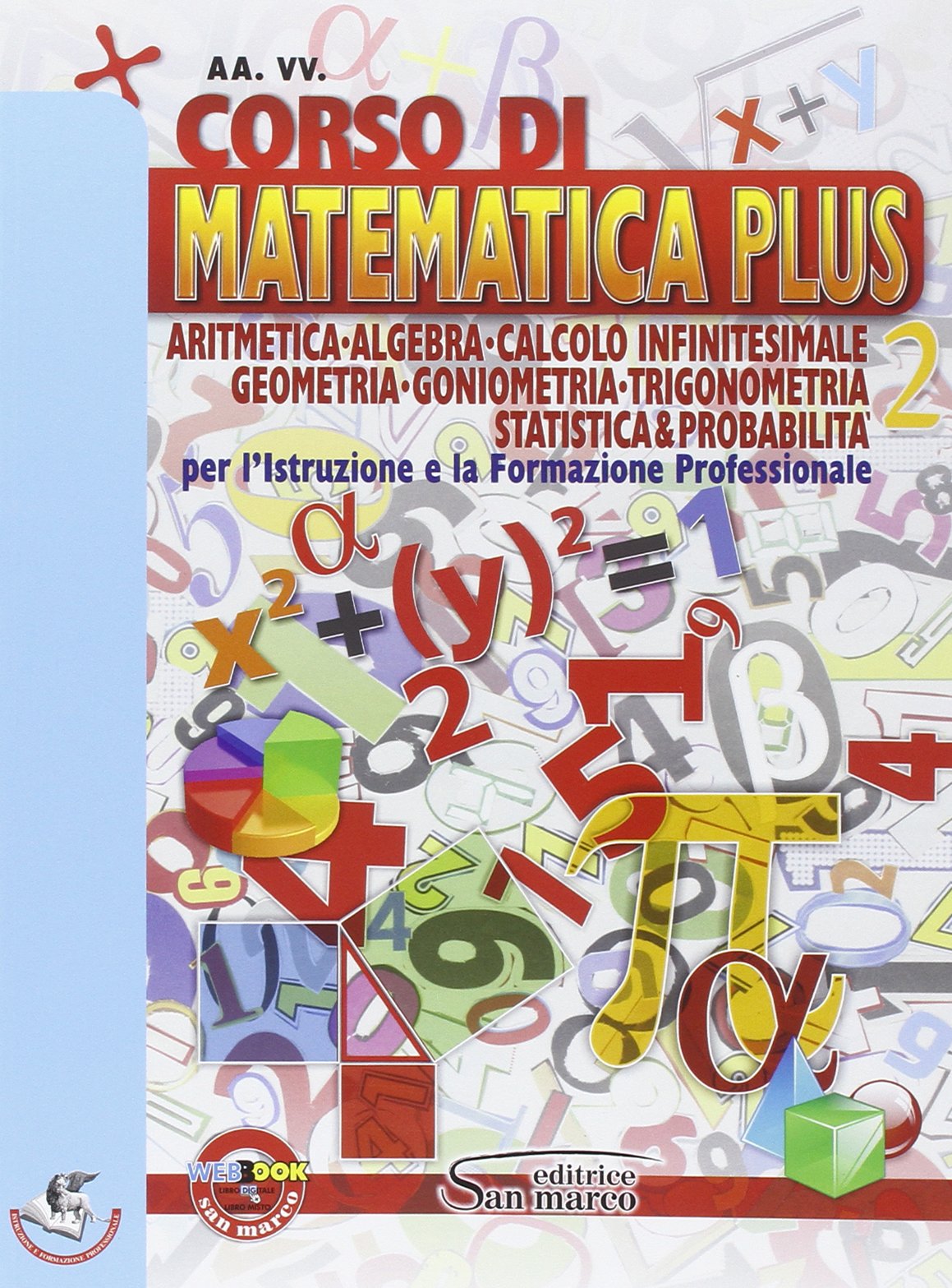 Corso di matematica plus. Aritmetica, geometria, goniometria, trigonometria, statistica & probabilità. Per gli Ist. professionali. Con e-book. Con espansione online Non-fiction