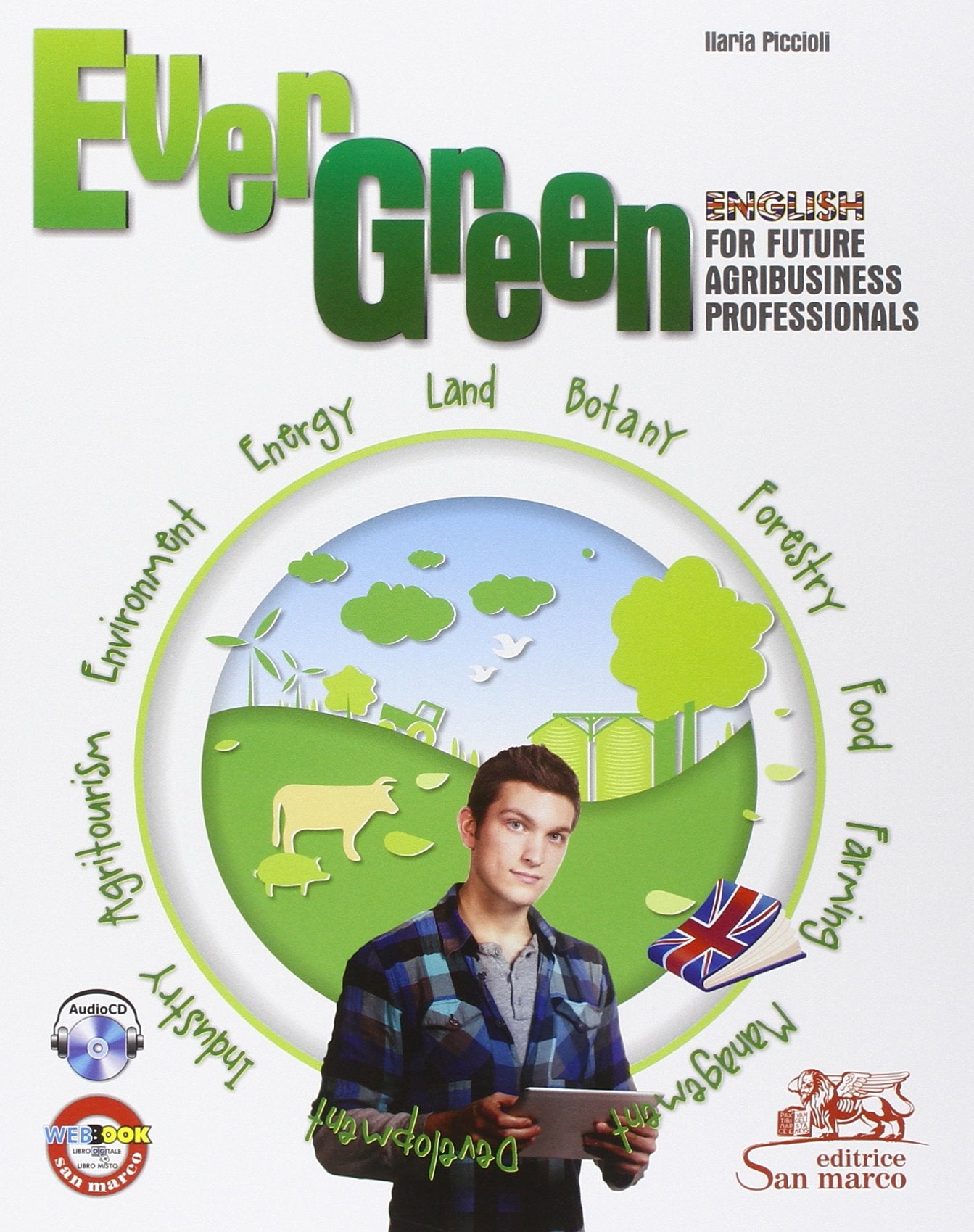 Evergreen. English for future agribusiness professionals. Per gli Ist. tecnici e professionali. Con CD Audio. Con e-book. Con espansione online Professional & Reference Books