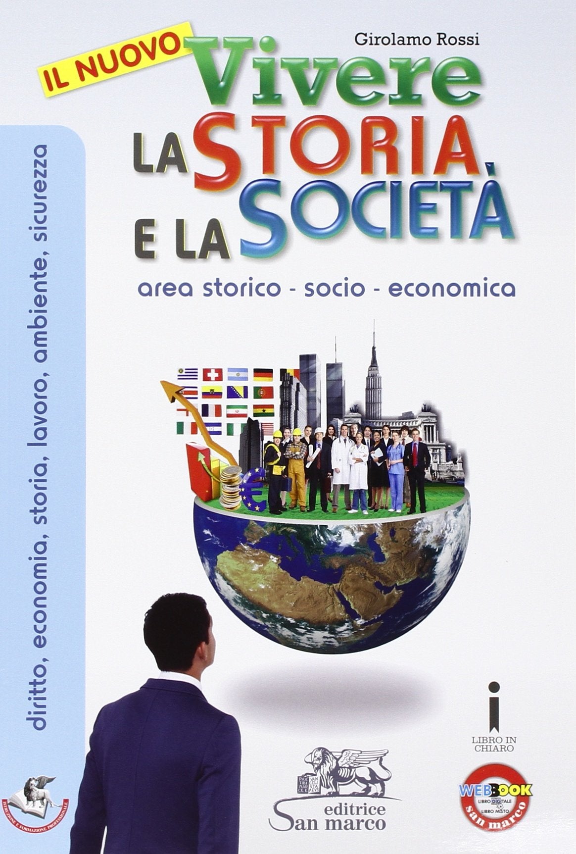Il nuovo vivere la storia e la società. Per le Scuole superiori. Con e-book. Con espansione online book
