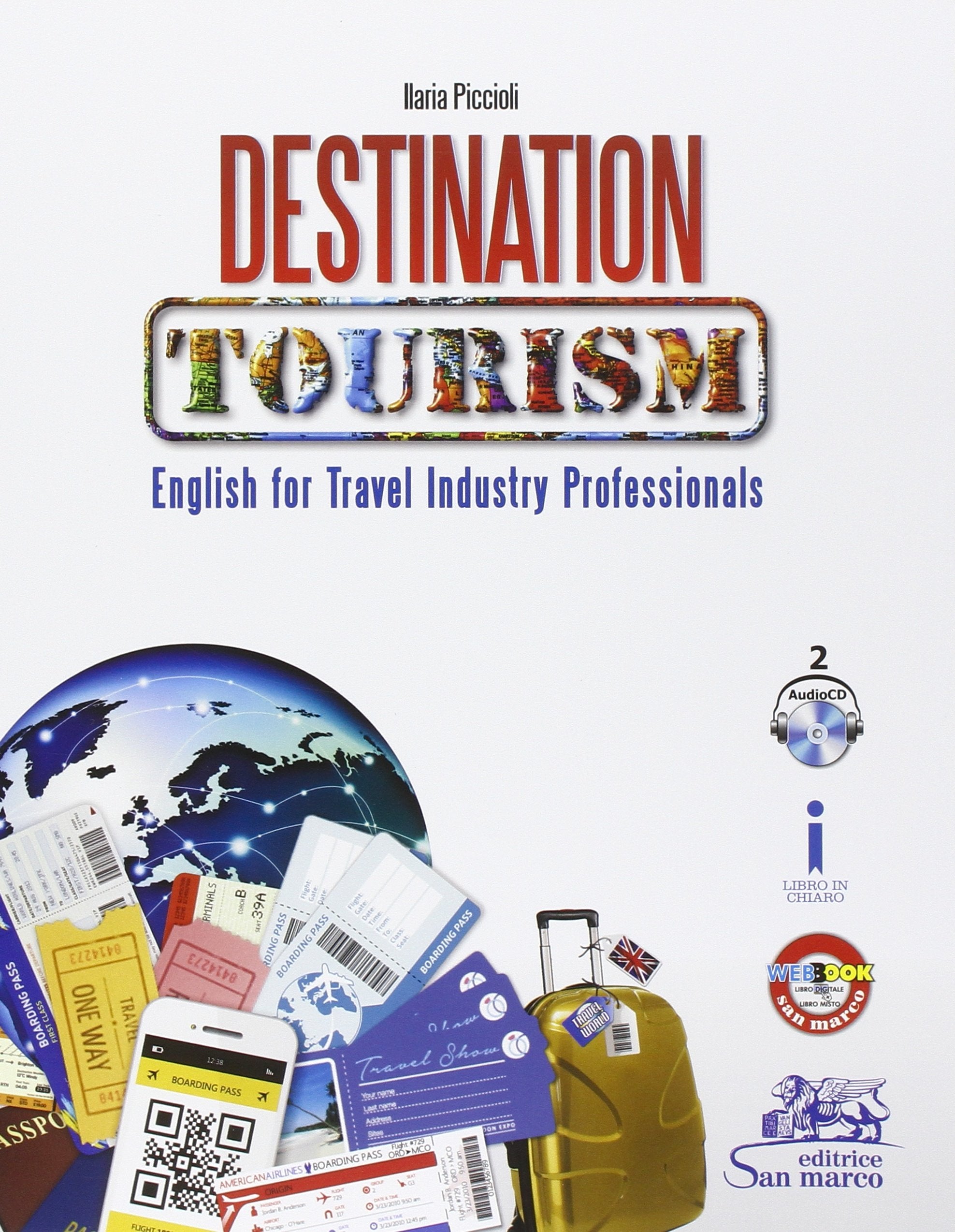 Destination tourism. English for travel industry professionals. Per gli Ist. professionali. Con 2 CD Audio (Inglese) Professional & Reference Books