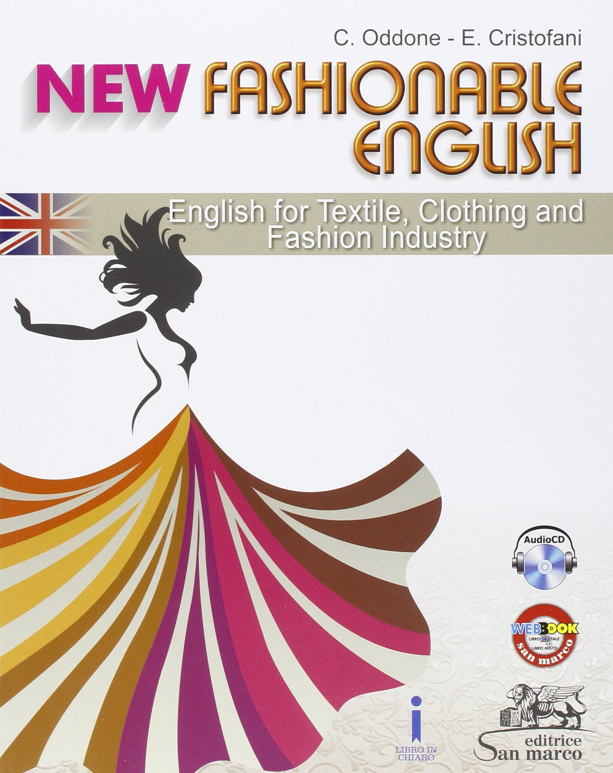 New fashionable English. English for textile, clothing, and fashion industry. Per gli Ist. tecnici e professionali. Ediz. bilingue. Con CD Audio (Inglese) Professional & Reference Books