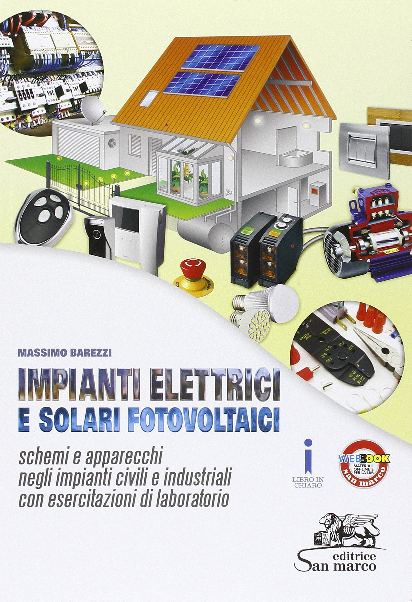 Impianti elettrici e solari fotovoltaici. Schemi e apparecchi negli impianti civili. Con esercitazioni di laboratorio. Per gli Ist. professionali. Con e-book. Con espansione online book