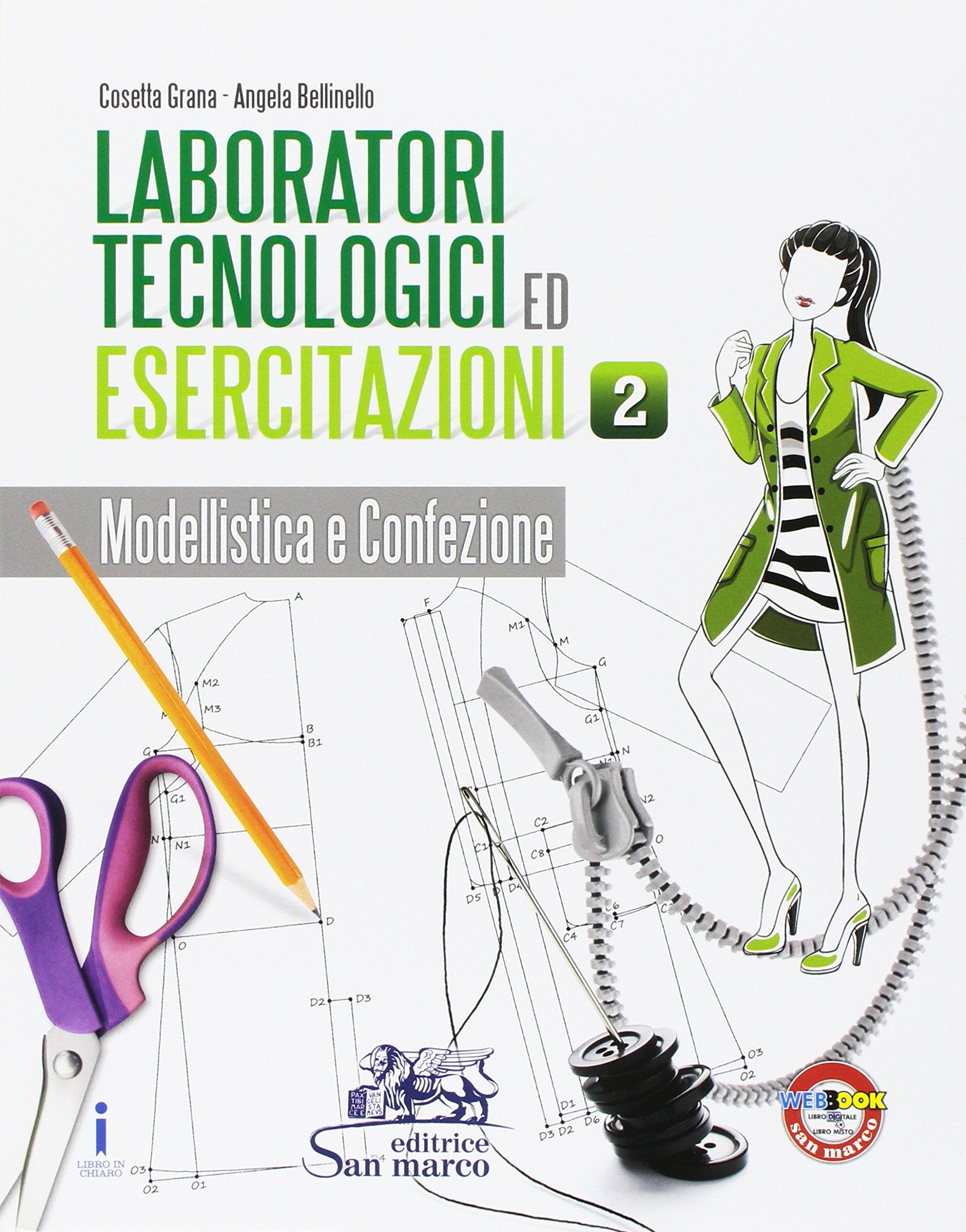 Laboratori tecnologici ed esercitazioni. Per gli Ist. tecnici e professionali. Con e-book. Con espansione online. Modellistica e confezione (Vol. 2) Professional & Reference Books