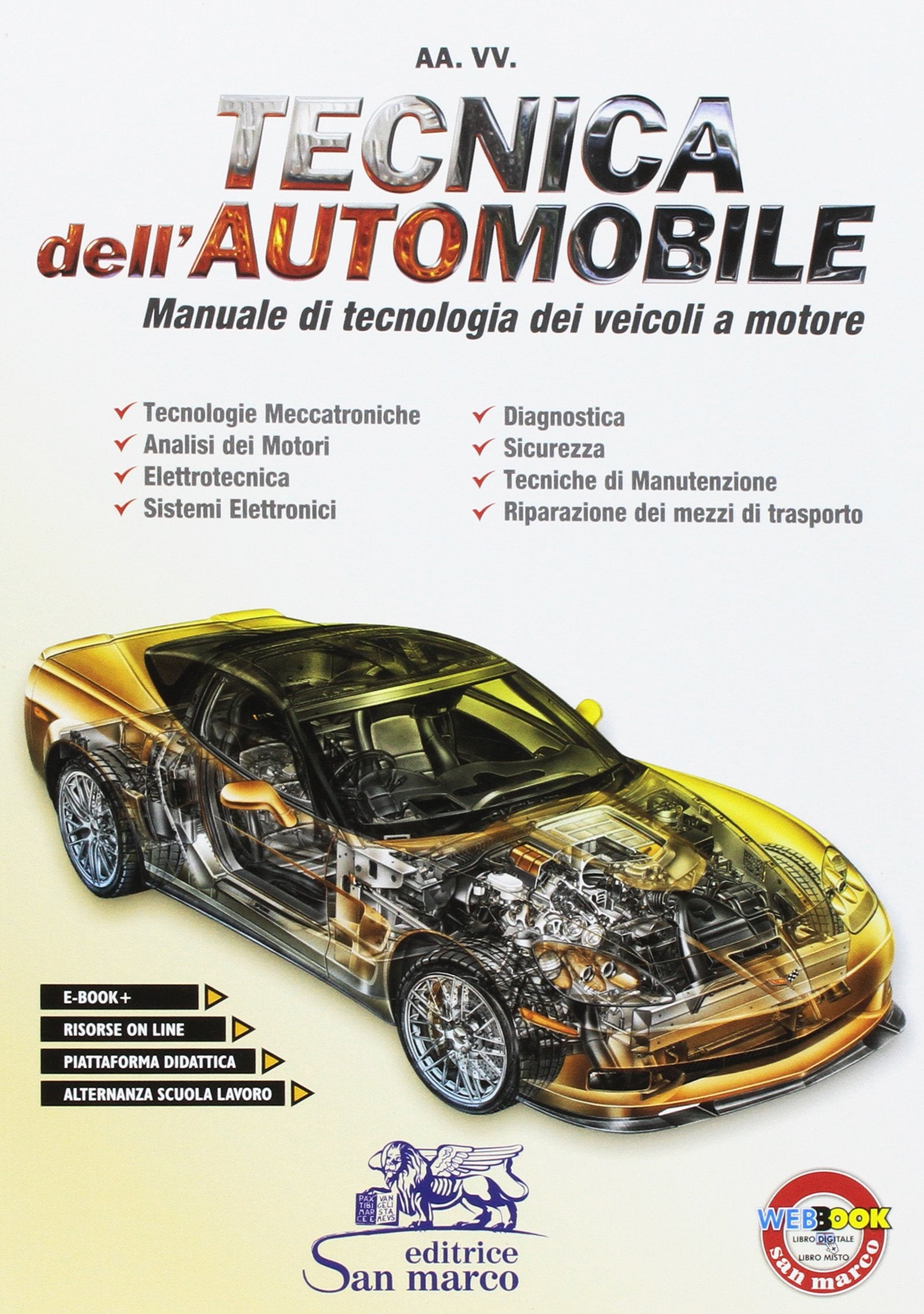 Tecnica dell'automobile. Manuale di tecnologia dei veicoli a motore. Per le Scuole superiori. Con e-book. Con espansione online Professional & Reference Books