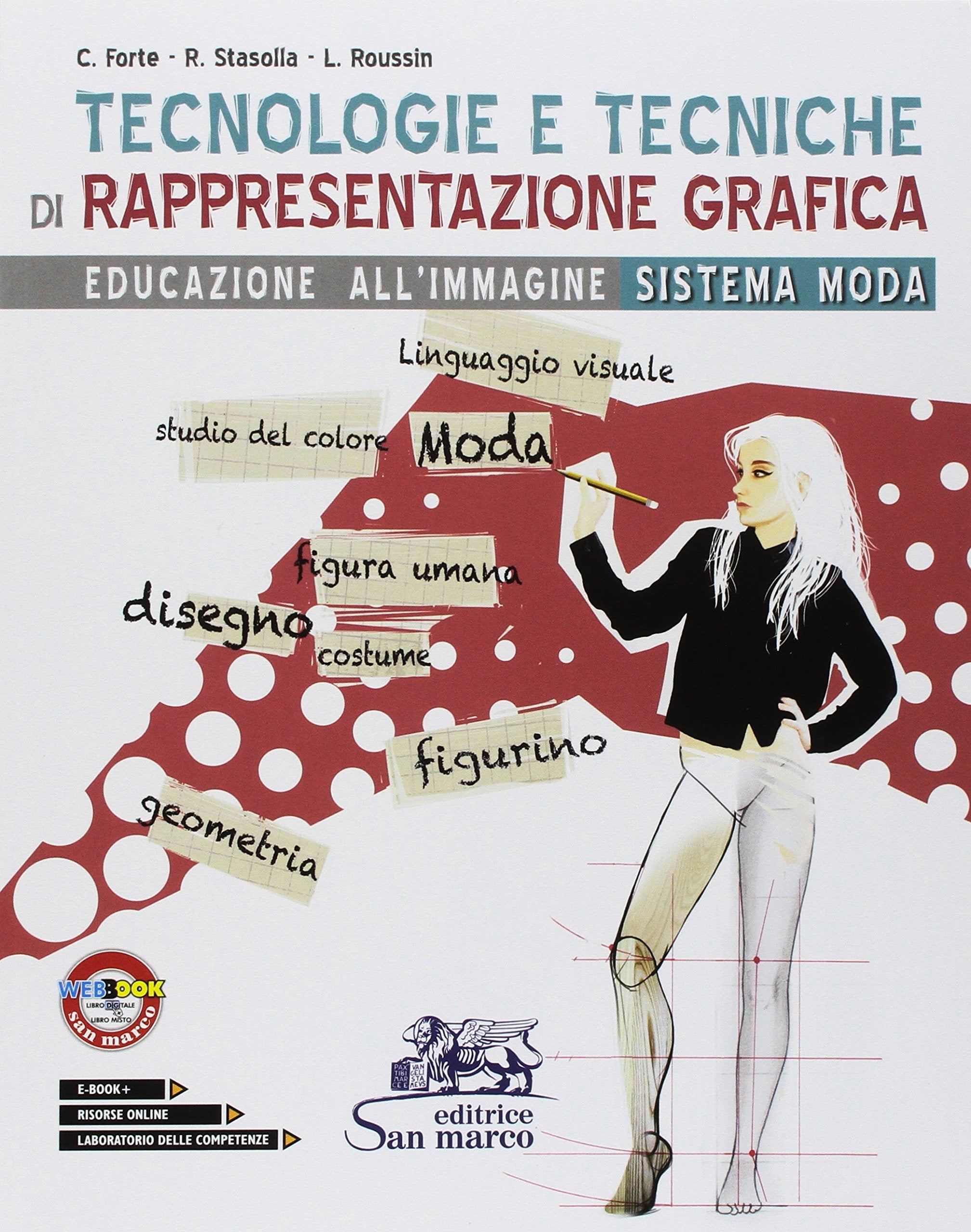 Tecnologie e tecniche di rappresentazione grafica. Educazione all'immagine sistema moda. Per gli Ist. tecnici e professionali. Con ebook. Con espansione online book