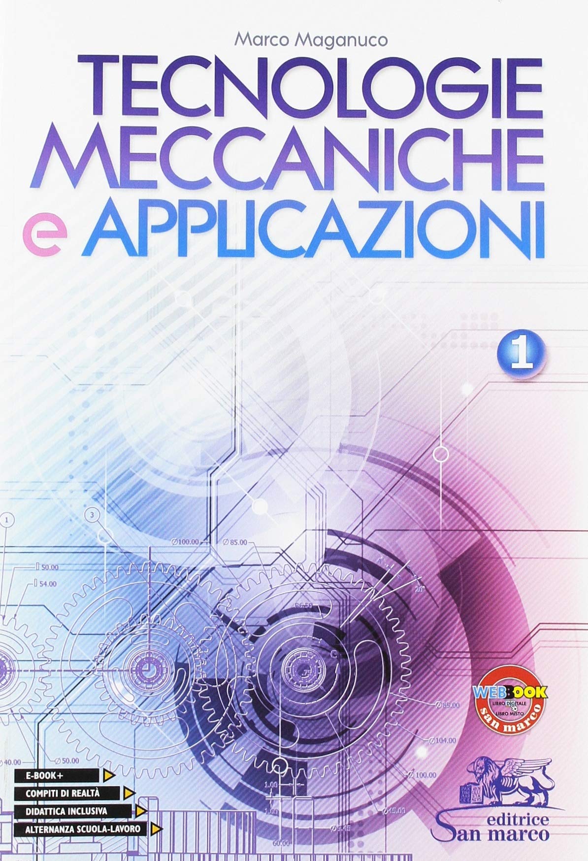 Tecnologie meccaniche e applicazioni. Con laboratorio delle competenze. Per gli Ist. tecnici e professionali (Vol. 1) book
