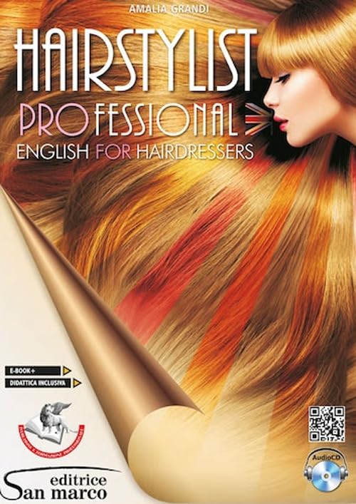 Hairstylist professional. English for hairdressers. Per gli Ist. professionali. Con e-book. Con espansione online. Con CD-Audio book