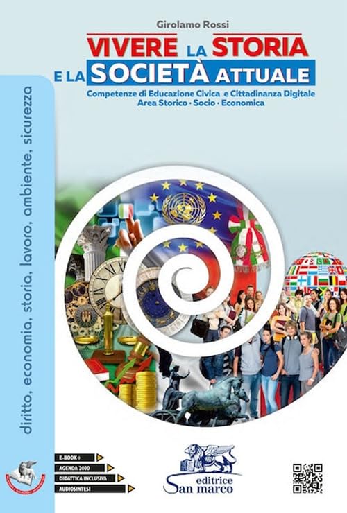 Vivere la storia e la società attuale. Competenze di educazione civica e cittadinanza. Per le Scuole superiori. Con espansione online Study Guides