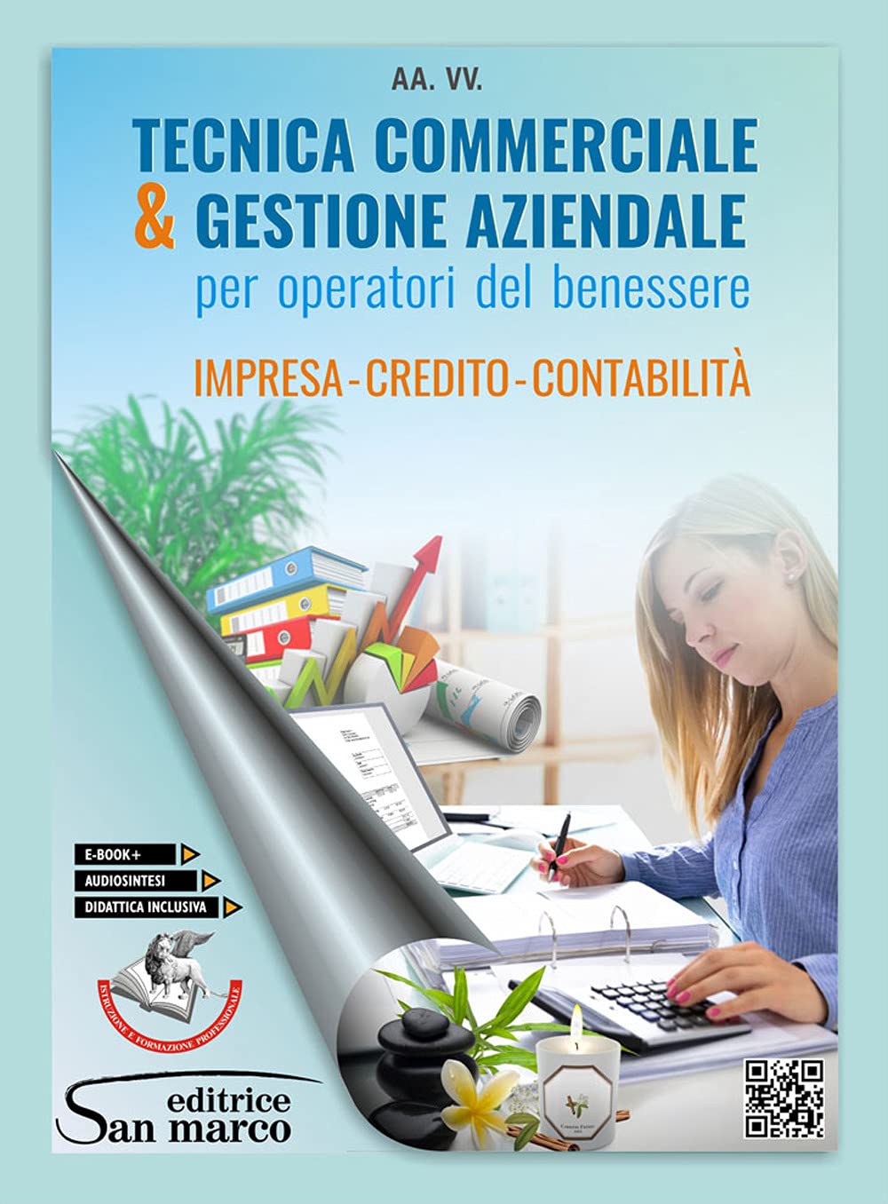 Tecnica commerciale & gestione aziendale. Impresa, credito, contabilità. Per operatori del benessere. Per gli Ist. professionali. Con e-book. Con espansione online Study Guides