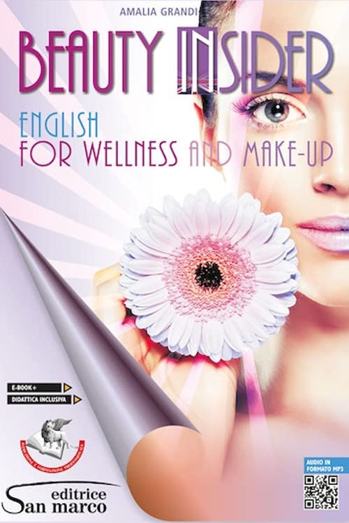 Beauty insider. English for wellness and make-up. Per gli Ist. professionali. Con e-book. Con espansione online. Con Audio book
