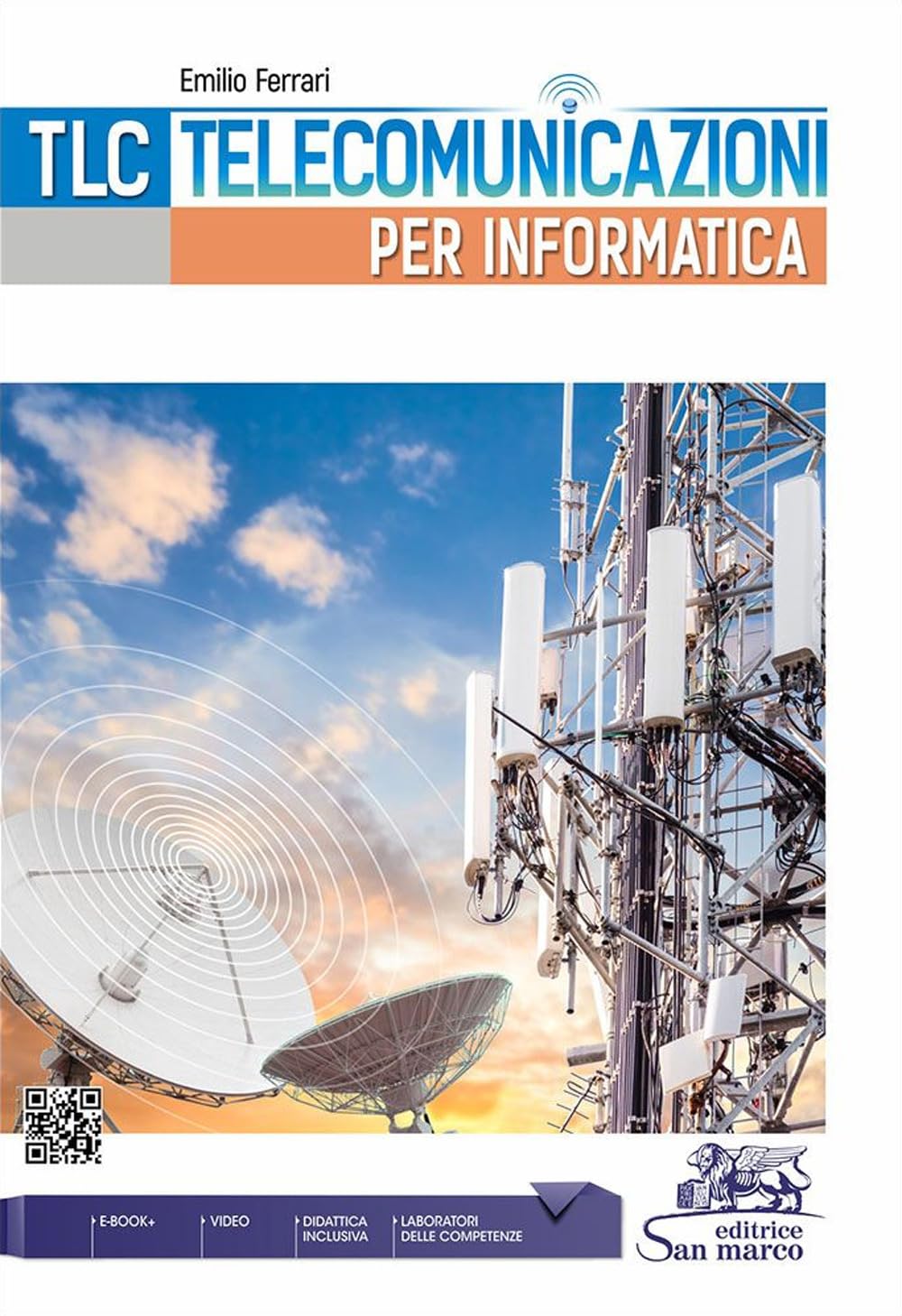 Tlc. Telecomunicazioni per informatica. Con laboratori competenze. Per le Scuole superiori. Con e-book. Con espansione online book