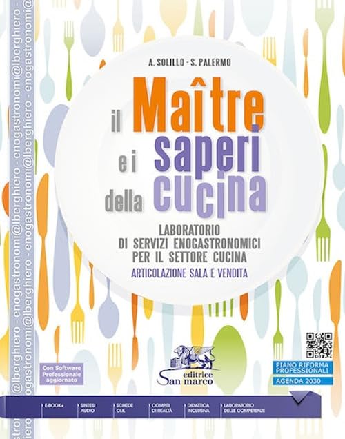 Il maître e i saperi della cucina. Laboratorio di servizi enogastronomici per il settore cucina. Articolazione Sala e Vendita. Per Ist. alberghiero. Con e-book. Con espansione online book