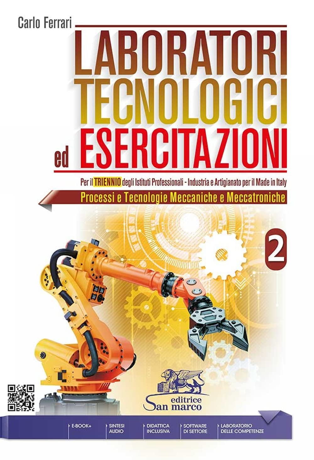 Laboratori tecnologici ed esercitazioni. Per gli Ist. professionali. Con e-book. Con espansione online. Processi e tecnologie meccaniche e meccatroniche (Vol. 2) book