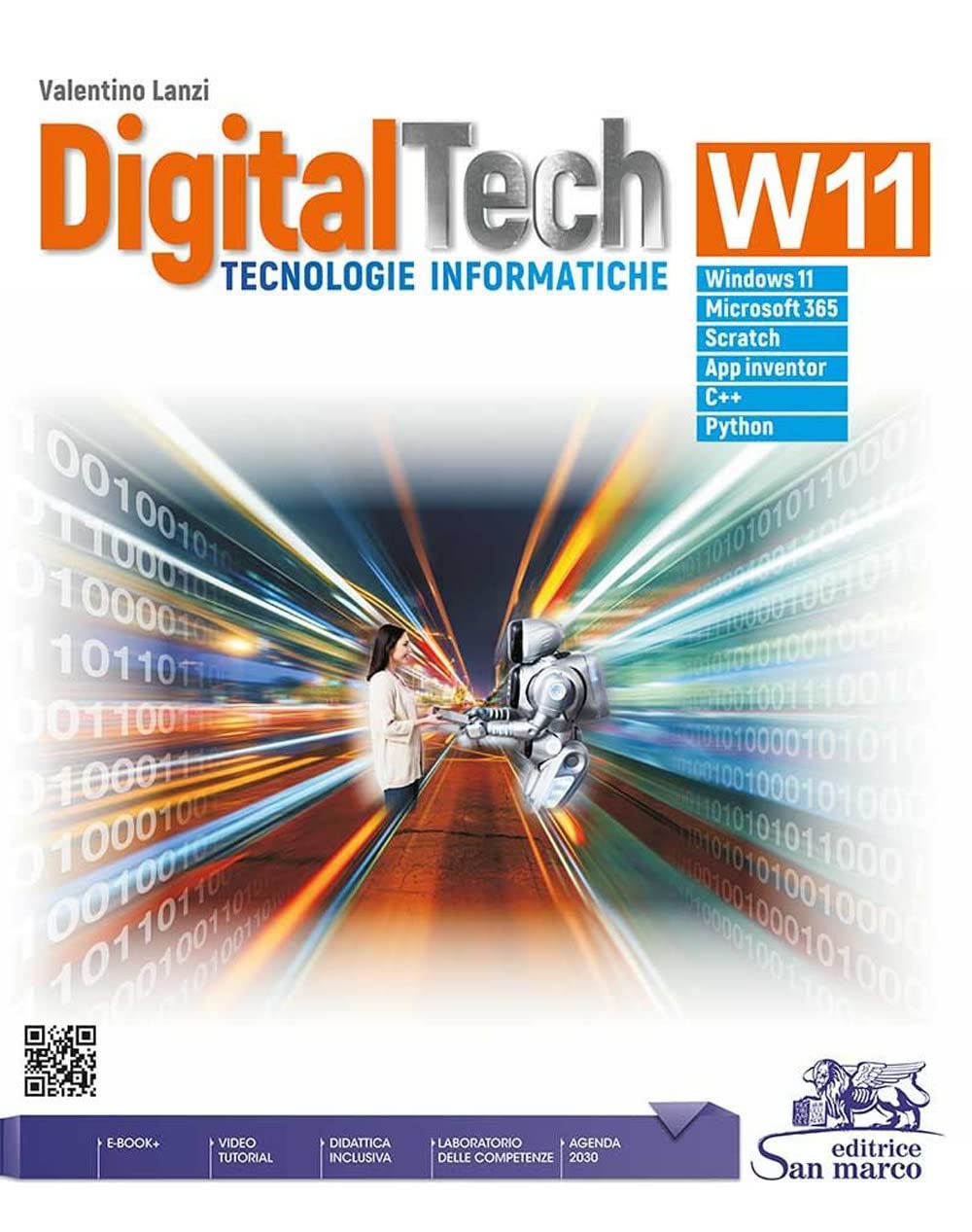 DigitalTech W11. Tecnologie informatiche. Con laboratorio delle competenze. Per le Scuole superiori. Con e-book. Con espansione online book
