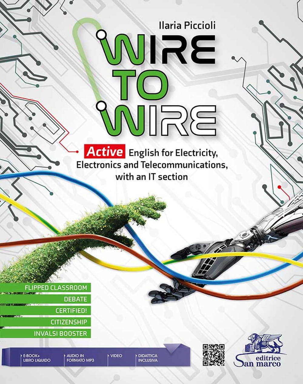 Wire to wire. Active english for electricity, electronics and telecommunications. Per gli Ist. tecnici e professionali. Con File audio per il download book