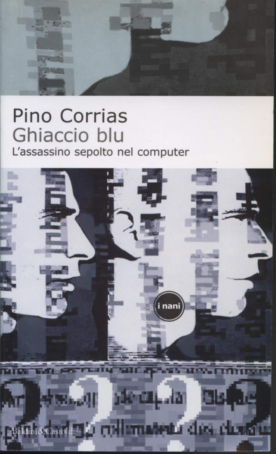 Ghiaccio blu. L'assassino sepolto nel computer (I Nani) Contemporary literature