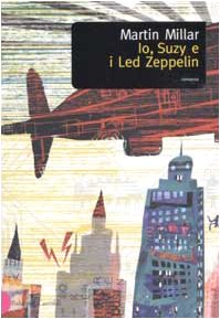 Io, Suzy e i Led Zeppelin (Romanzi e racconti) Contemporary literature