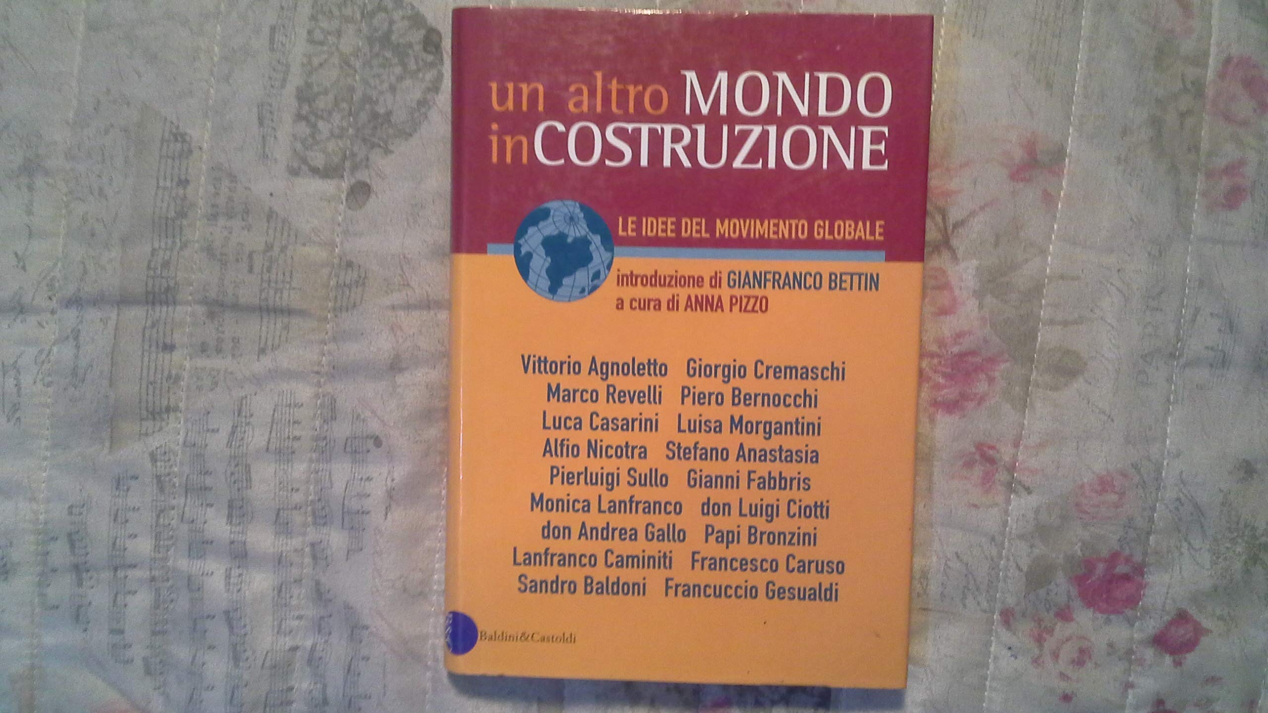 Un altro mondo in costruzione. Le idee del movimento globale book