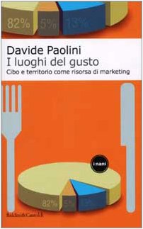 I luoghi del gusto. Cibo e territorio come risorsa di marketing book