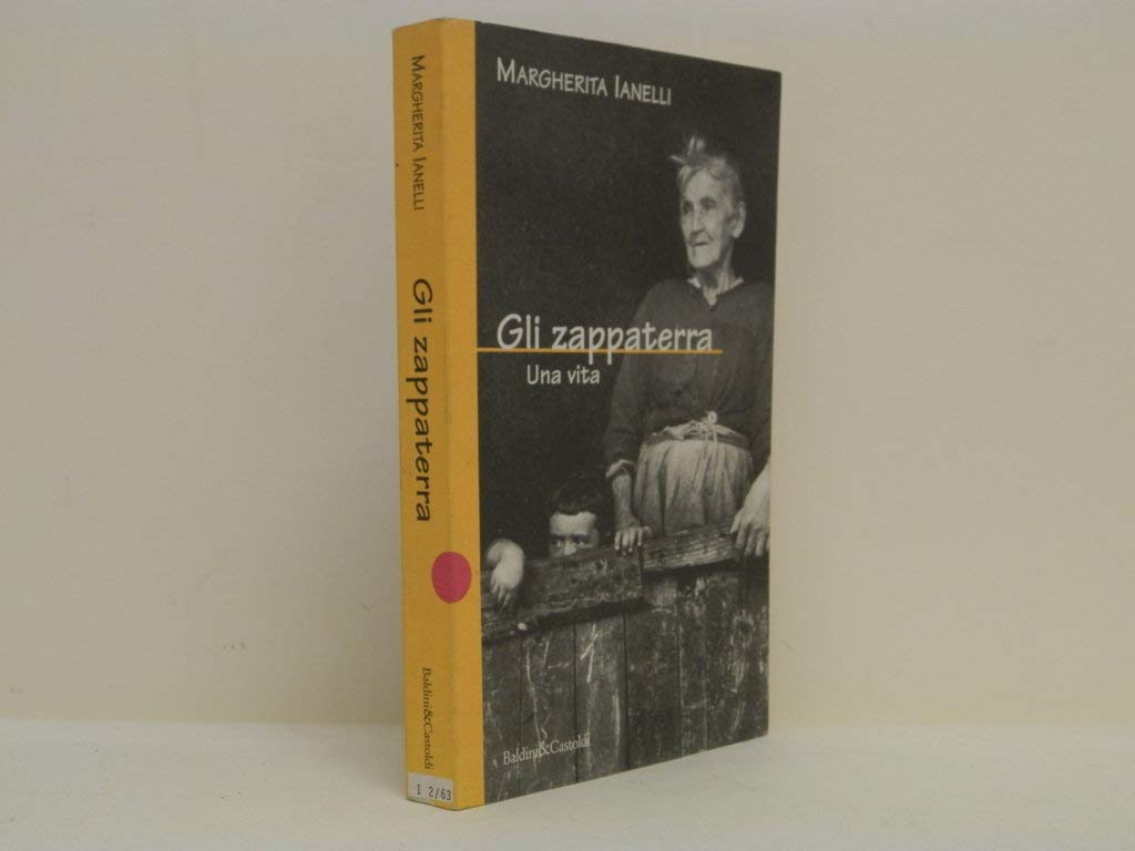 Gli zappaterra. Una vita book