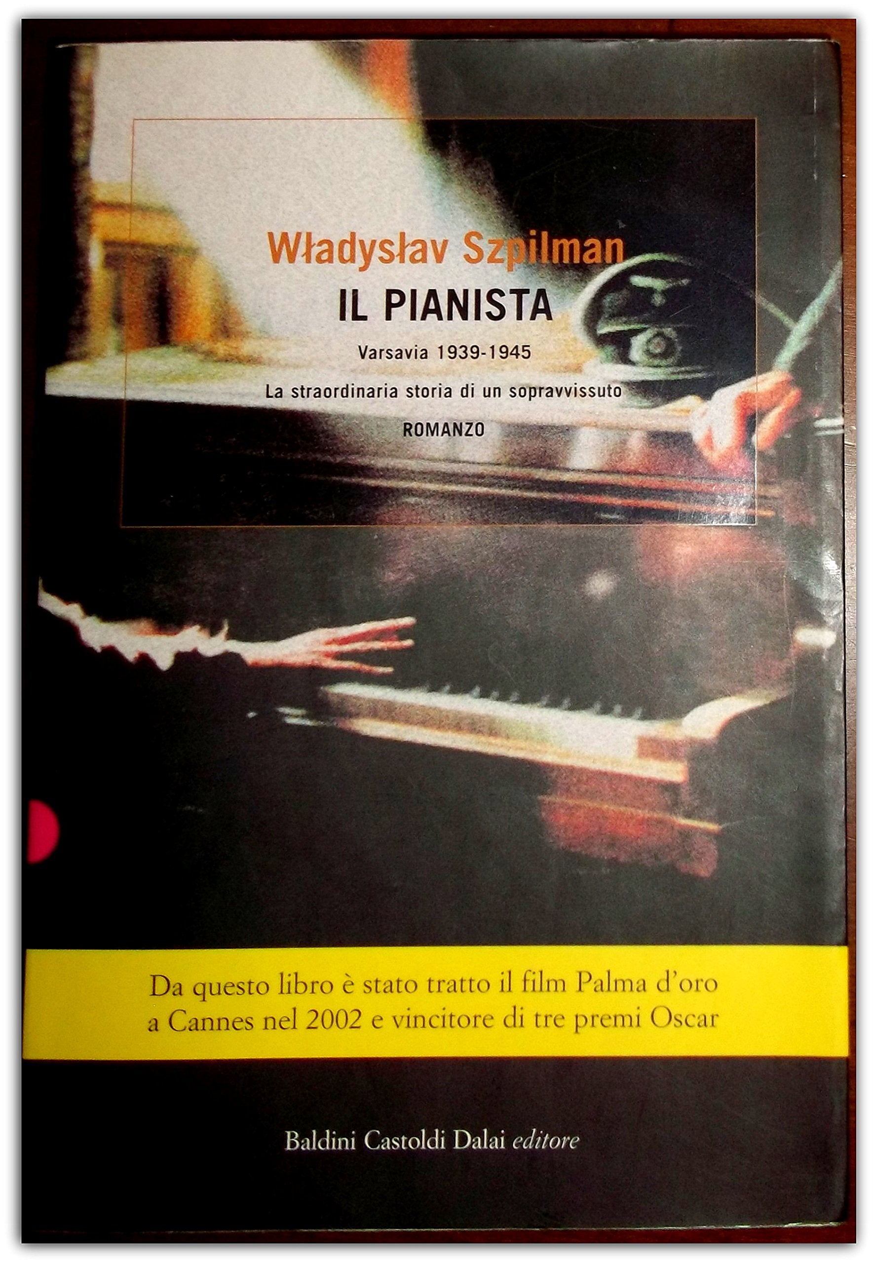 Il Pianista.Der Pianist, italienische Ausgabe: Varsavia 1939-1945. La straordinaria storia di un sopravvissuto (Romanzi e racconti) Historical Fiction