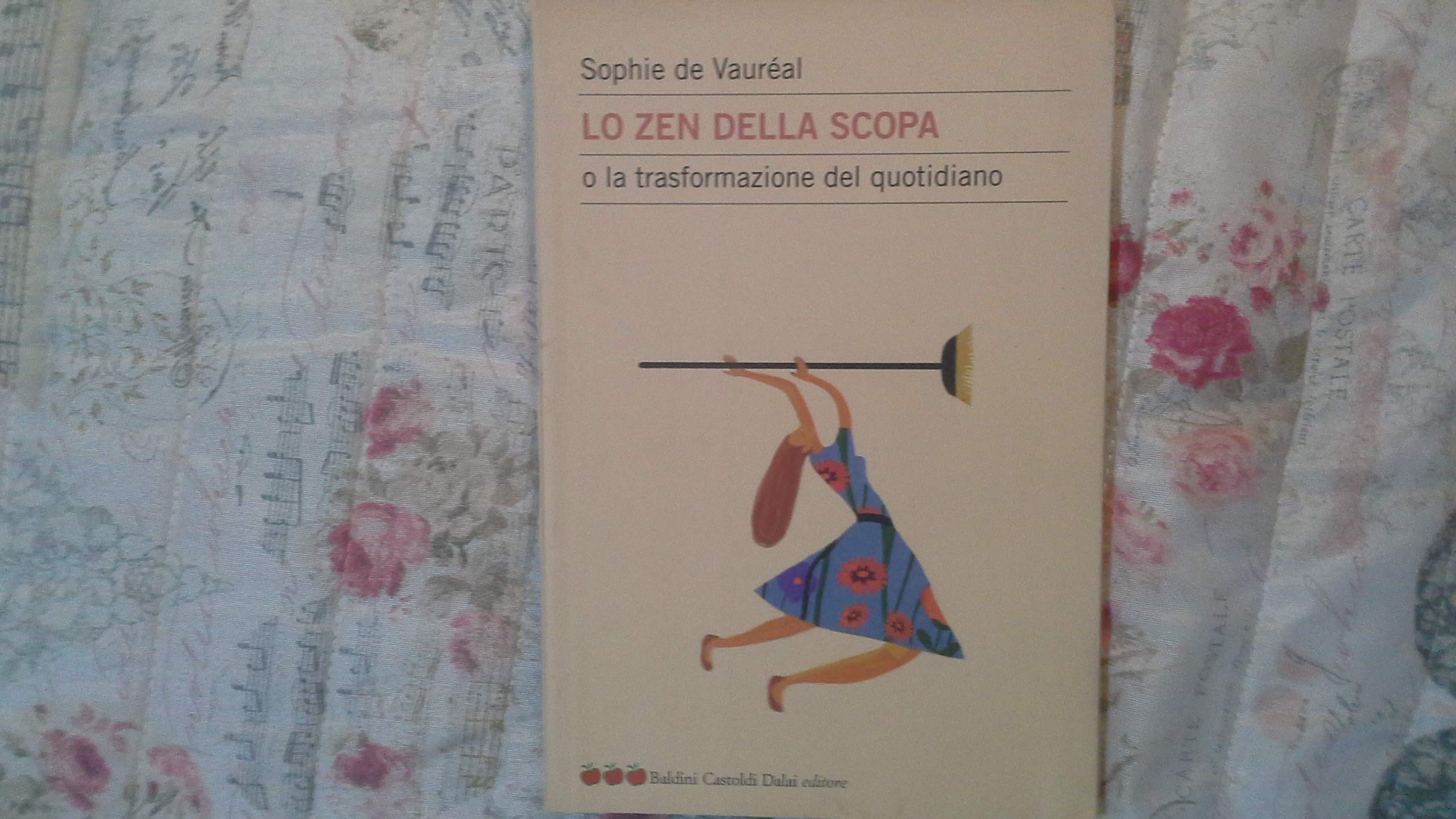 Lo zen della scopa o la trasformazione del quotidiano book