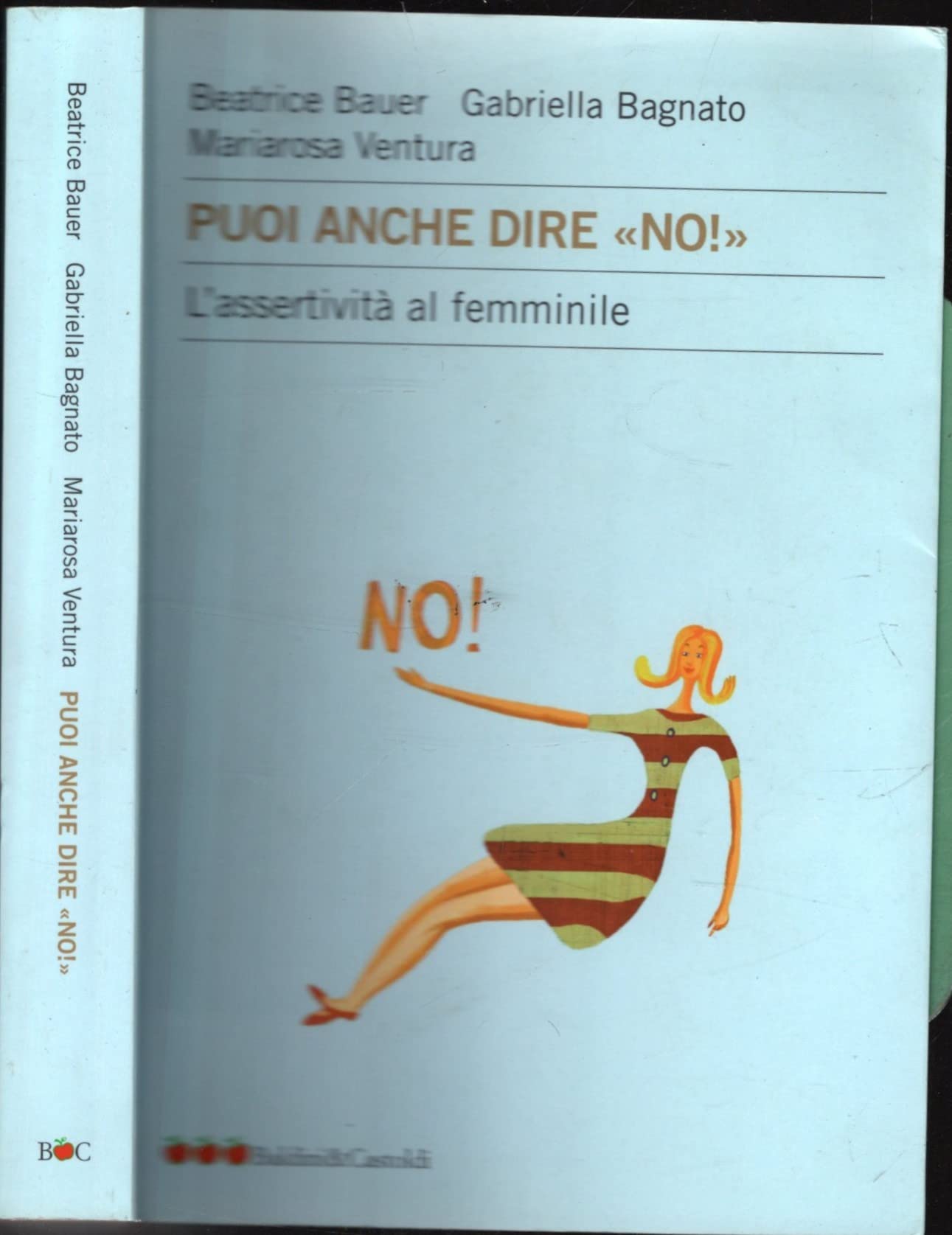Puoi anche dire «no!». L'assertività al femminile (Le mele) Books