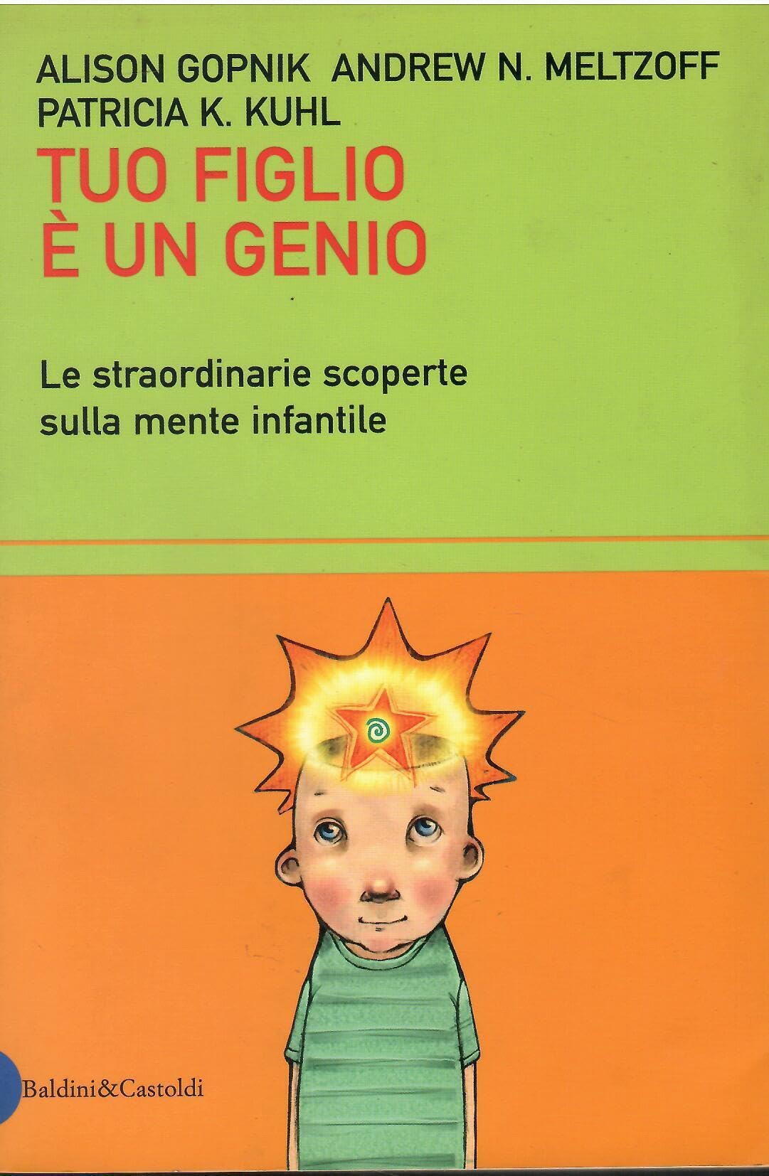 Tuo figlio è un genio. Le straordinarie scoperte sulla mente infantile book