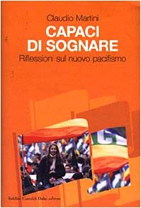 Capaci di sognare. Riflessioni sul nuovo pacifismo (I saggi) Business, Finance & Career