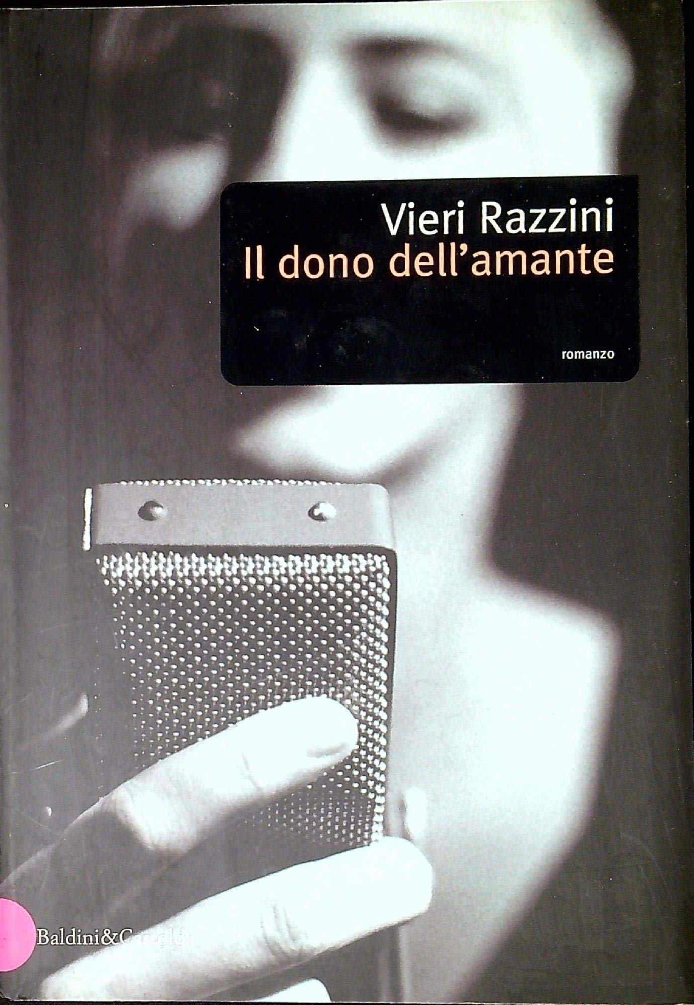 Il dono dell'amante (Romanzi e racconti) Contemporary literature