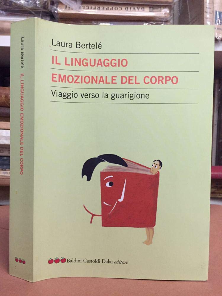 Il linguaggio emozionale del corpo. Viaggio verso la guarigione book