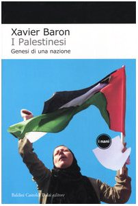 I palestinesi. Genesi di una nazione (I Nani) Politics & History