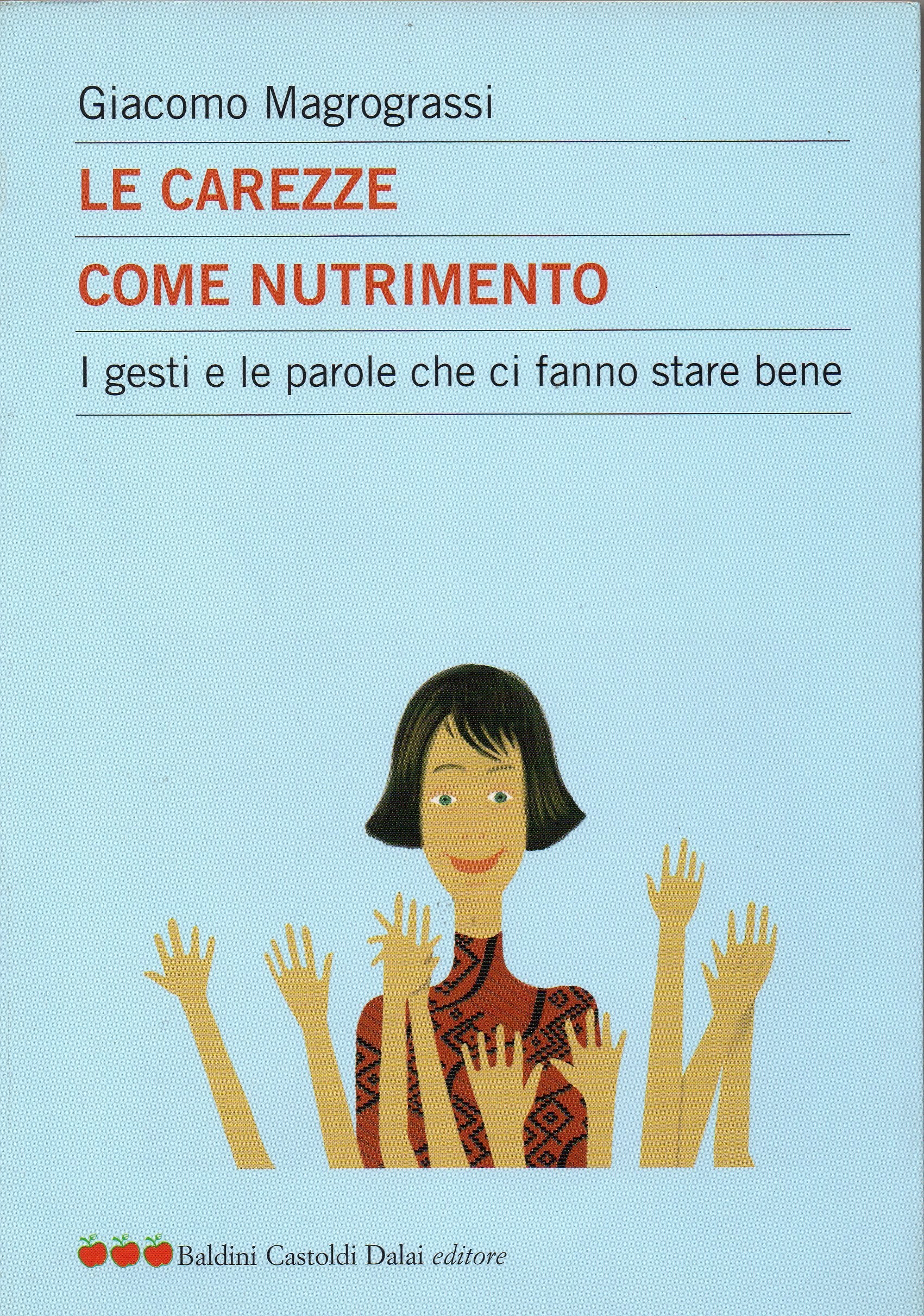 Le carezze come nutrimento. I gesti e le parole che ci fanno stare bene Parents & Children