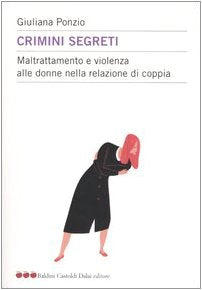 Crimini segreti. Maltrattamento e violenza alle donne nella relazione di coppia book