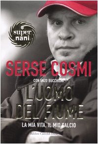 L'uomo del fiume. La mia vita, il mio calcio Health, Nutrition & Fitness