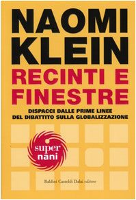 Recinti e finestre. Dispacci dalle prime linee del dibattito sulla globalizzazione (Super Nani) Essays & Short Stories