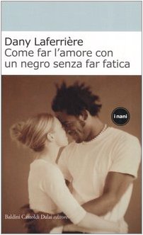 Come far l'amore con un negro senza far fatica (I Nani) Contemporary literature