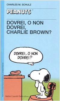Dovrei, o non dovrei, Charlie Brown? book
