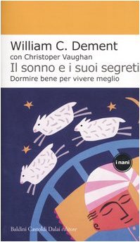 Il sonno e i suoi segreti. Dormire bene per vivere meglio book
