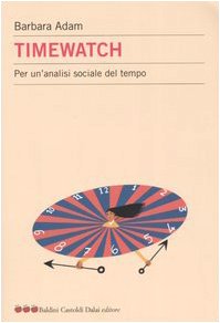 Timewatch. Per un'analisi sociale del tempo book