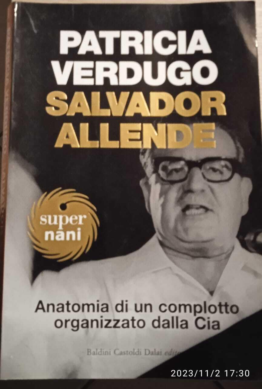Salvador Allende. Anatomia di un complotto organizzato dalla Cia (Super Nani) Memories