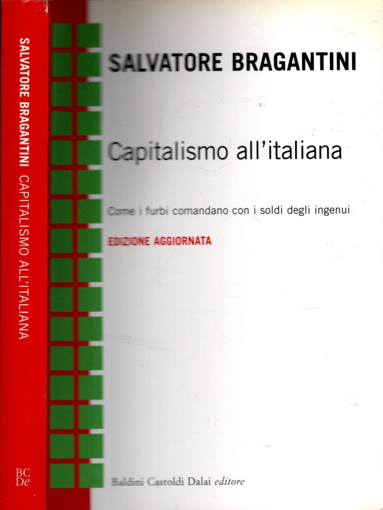 Capitalismo all'italiana. Come i furbi comandano con i soldi degli ingenui book