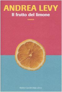 Il frutto del limone (Romanzi e racconti) Contemporary literature